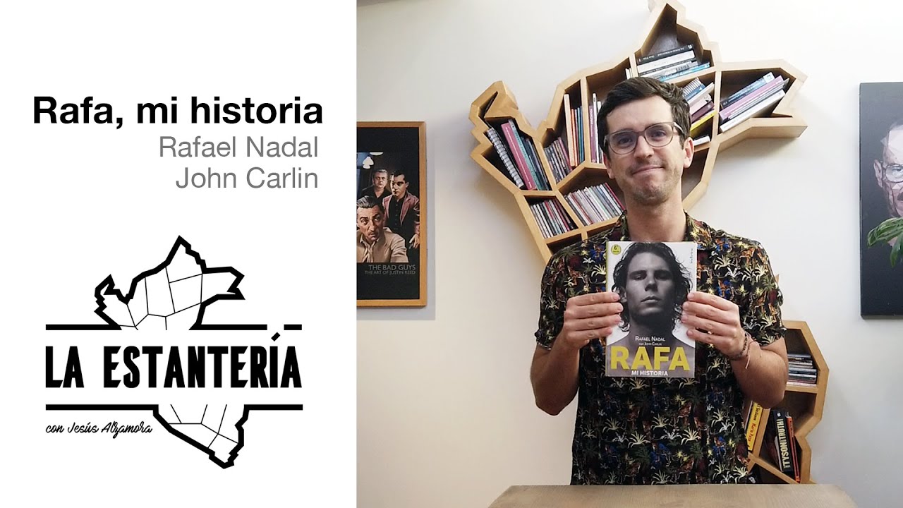 La Estantería - Capítulo 4: RAFA, mi historia de Rafael Nadal y John Carlin
