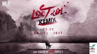 Lạc Trôi | Triple D (Remix) | Sơn Tùng MTP 2017