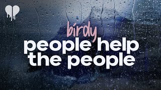 Download lagu birdy - people help the people (lyrics) mp3