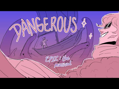 Dangerous | EPIC: The Musical Animatic