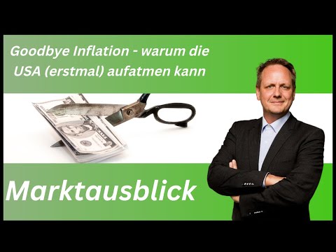 Goodbye Inflation - warum die USA (erstmal) aufatmen kann