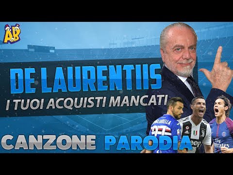 Canzone De Laurentiis I tuoi acquisti Mancati - (Parodia) Ultimo - I tuoi particolari