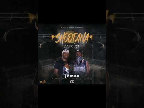 Shootana   (Blak Ice ft Jemax pro by Mr 1000)