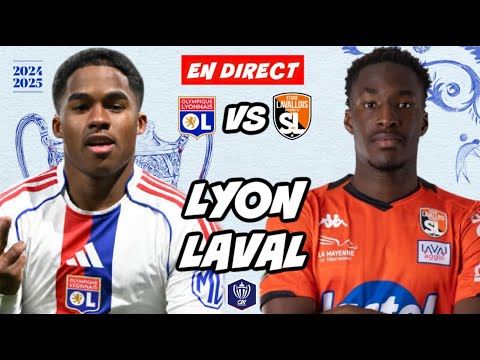 🔴 DIRECT / LIVE : LYON - LAVAL + MULTIPLEX // 1/8e DE FINALE COUPE DE FRANCE// TonyoTV (OL vs LAVAL)