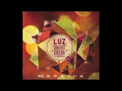 Gaêlica - LUZ - O Holy Night [Feat.  Mariaca Semprun]