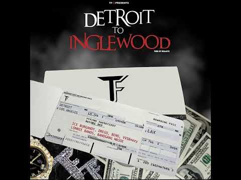 Ice Burgandy, Bandgang, VVS Beezy, Drego & Beno - Detroit to Inglewood (Official Audio)