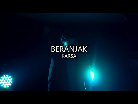 KARSA - BERANJAK ( Official Video Clip )