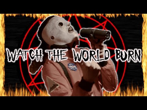 Watch The World Burn in the style of Slipknot