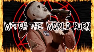 Watch The World Burn in the style of Slipknot
