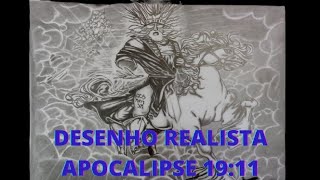Desenho realista apocalipse 19:11[Cristo Rei dos Reis]