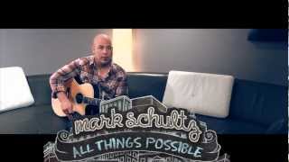 Mark Schultz - &quot;All Things Possible&quot;