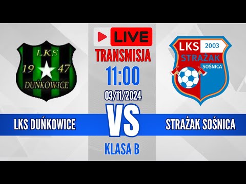 🔴NA ŻYWO | LKS Duńkowice - Strażak Sośnica