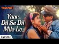 Yaar Dil Se Dil Mila Le Lyrical Teen Moti Kumar Sanu Alka Yagnik 90s Love Song Hindi Song