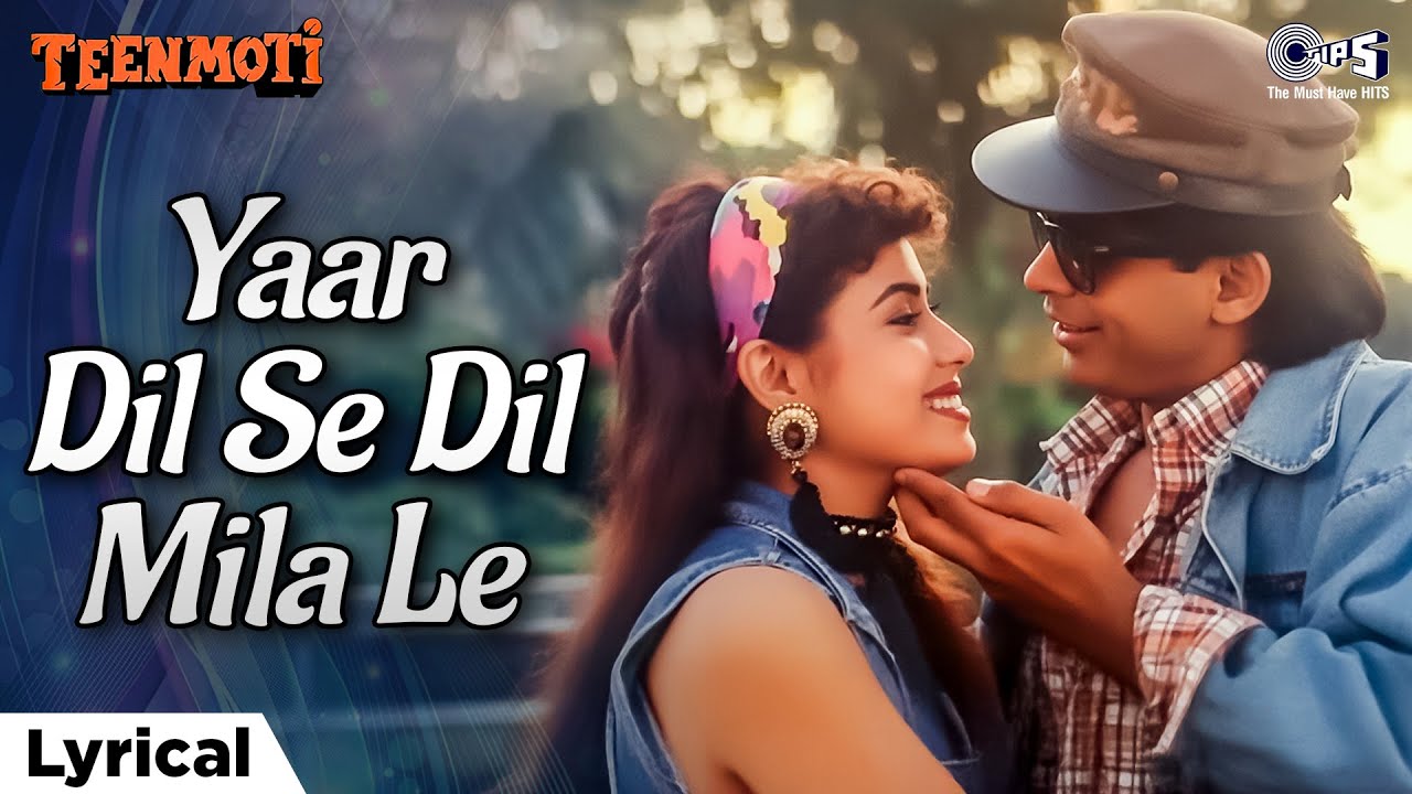 Yaar Dil Se Dil Mila Le - Lyrical | Teen Moti | Kumar Sanu, Alka Yagnik | 90s Love Song | Hindi Song