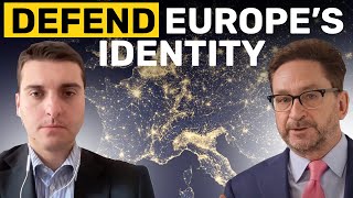 The Battle for the Soul of Europe: Why Identity Still Matters