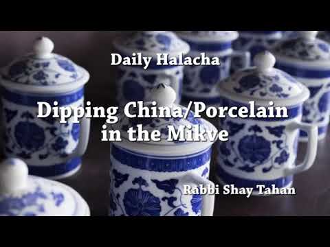 Does China/Porcelain Needs to Be Dipped In a Mikveh?