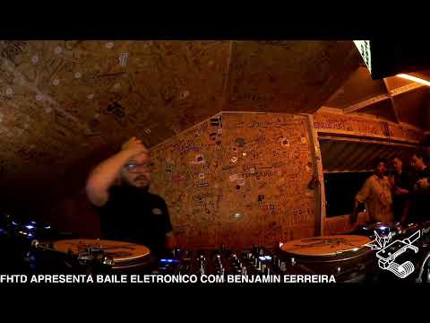 FHTD apresenta Baile Eletrônico com Benjamin Ferreira @NaManteigaRadio