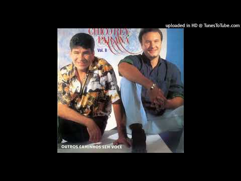 Chico Rey & Paraná - Outros caminhos sem você
