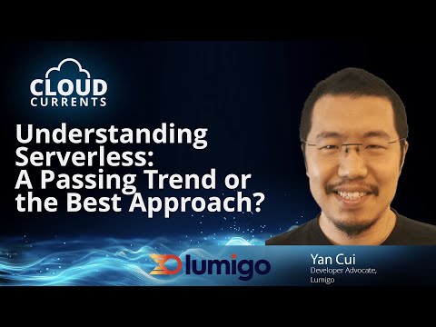 Serverless Deep-Dive: Container Convergence, Costs, and Cloud Strategy - Yan Cui - Cloud Currents