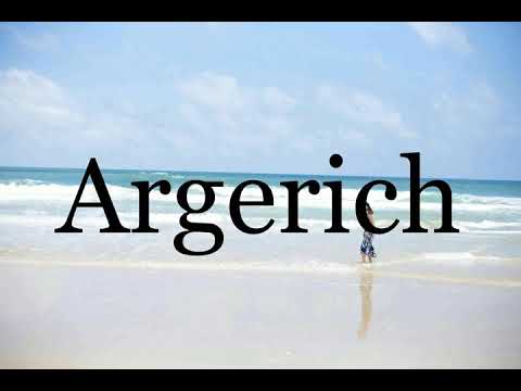 How To Pronounce Argerich🌈🌈🌈🌈🌈🌈Pronunciation Of Argerich