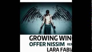 Growing Wings Remix (Offer Nissim) [iTunes &amp; Amazon] - 11 Août 2017