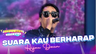 Download lagu LAGU YANG PERNAH VIRAL! Hijau Daun - Suara Kau Berharap | DAHSYATNYA WEEKEND mp3 Download lagu LAGU YANG PERNAH VIRAL! Hijau Daun - Suara Kau Berharap | DAHSYATNYA WEEKEND mp3