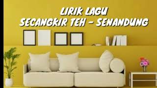 Download lagu Lirik Lagu SECANGKIR TEH - SENANDUNG (unofficial lyric video) mp3 Download lagu Lirik Lagu SECANGKIR TEH - SENANDUNG (unofficial lyric video) mp3