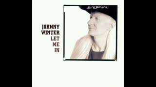 You Lie Too Much -Johnny Winter