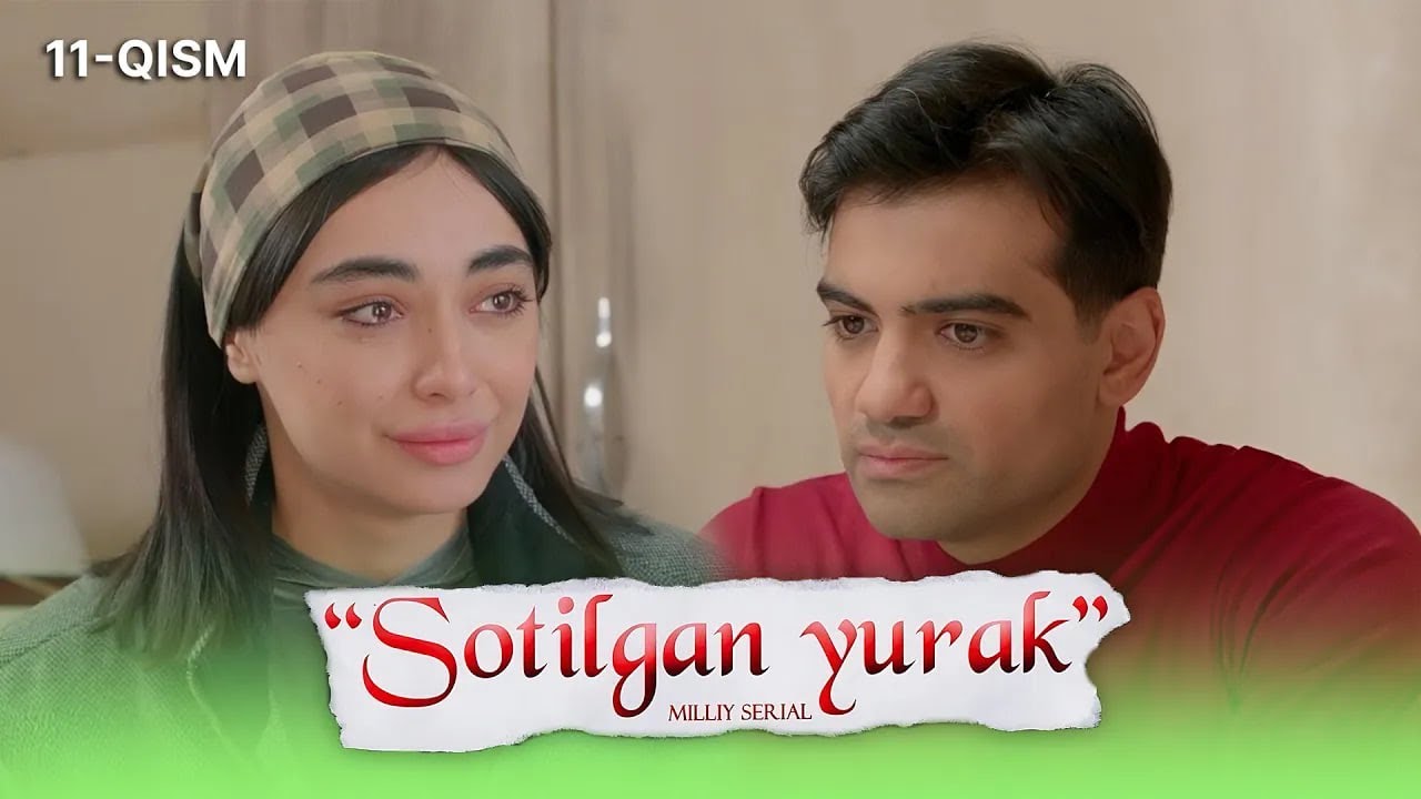 Sotilgan yurak 11 qism I Milliy serial II Сотилган юрак 11 қисм I Миллий сериал