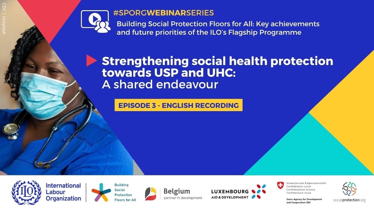 Strengthening social health protection towards USP and UHC: A shared endeavour