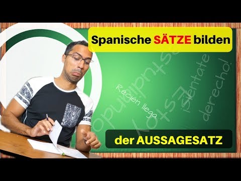 Der Aussagesatz - spanische Sätze bilden