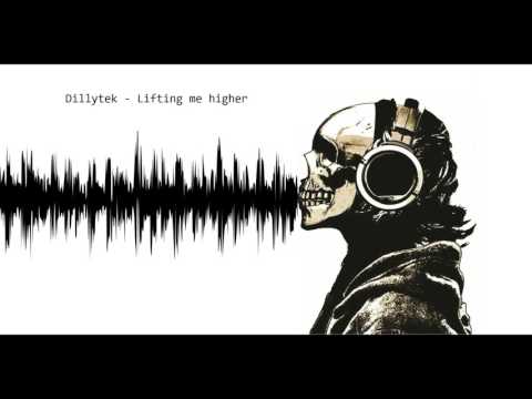 Dillytek - Lifting me higher
