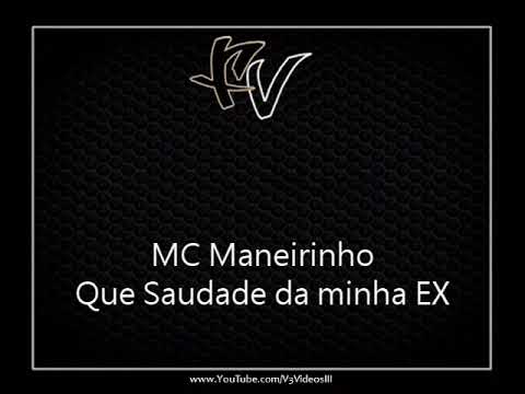 MC Maneirinho - Que Saudade da minha EX [VS PROIBIDÃO] DJ RD DA NH