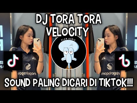 DJ TORA TORA VELOCITY | SOUND VIRAL DI TIKTOK ‼️