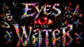 Eyes in the Water
