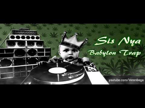 Sis Nya - Bablyon Trap