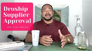 Getting Approved by Dropshipping Suppliers!