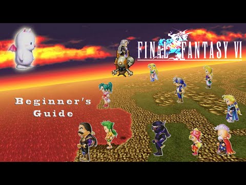 Final Fantasy VI Beginner's Guide | Pt.1 Tips For Your 1st Playthrough