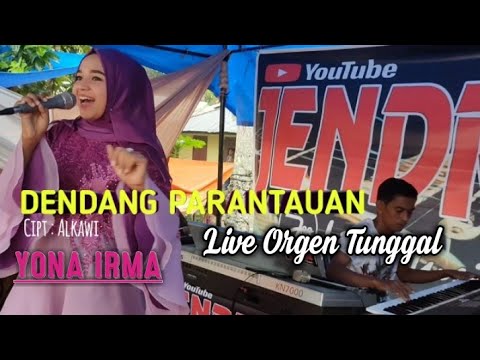 DENDANG PARANTAUAN - YONA IRMA - DENDANG REMIX MINANG || JENDRAL LIVE MUSIC