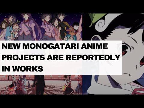 New Monogatari anime projects are reportedly in works