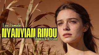Download lagu NYANYIAN RINDU - EVIE TAMALA SLOWROCK VERSION #cover #evietamala #slowrock mp3