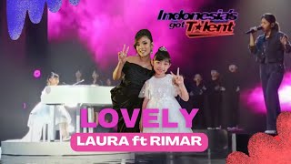 Download lagu Rimar Callista ft Laura - Lovely | Rehearsal Indonesia's Got Talent mp3