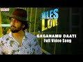 #GaganamuDaati Full Video Song | Miles Of Love | Yasaswi Kondepudi | Abhinav Medishetti | NandhaN