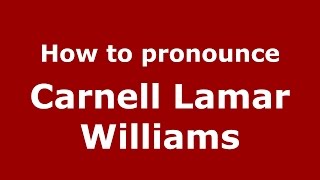 How to pronounce Carnell Lamar Williams