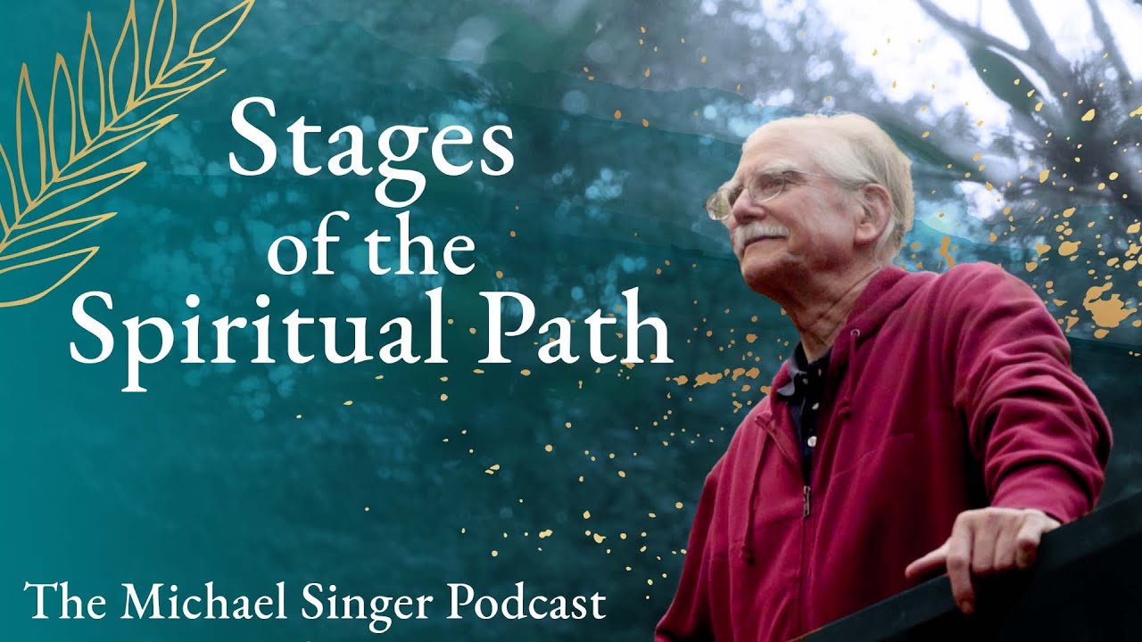 Stages of the Spiritual Path - A Continuum of Letting Go | The Michael Singer Podcast