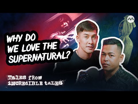 Utt & Raihan - Southeast Asia’s Fascination with the Supernatural | Tales From Incredible Tales S3E8
