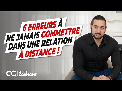 Relation à distance : 6 erreurs à ne JAMAIS commettre !