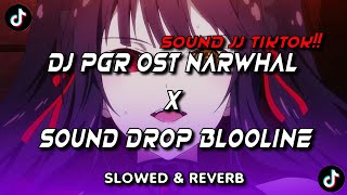 Download lagu DJ PGR OST NARWHAL X SOUND DROP X BLOODLINE SLOWED & REVERB SOUND VIRAL TIKTOK!! mp3 Download lagu DJ PGR OST NARWHAL X SOUND DROP X BLOODLINE SLOWED & REVERB SOUND VIRAL TIKTOK!! mp3