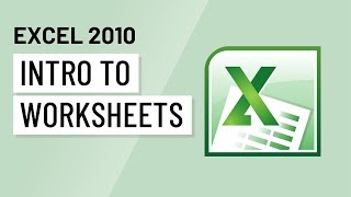 Excel 2010: Intro to Worksheets
