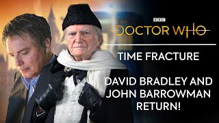 David Bradley and John Barrowman Return! | Doctor Who: Time Fracture